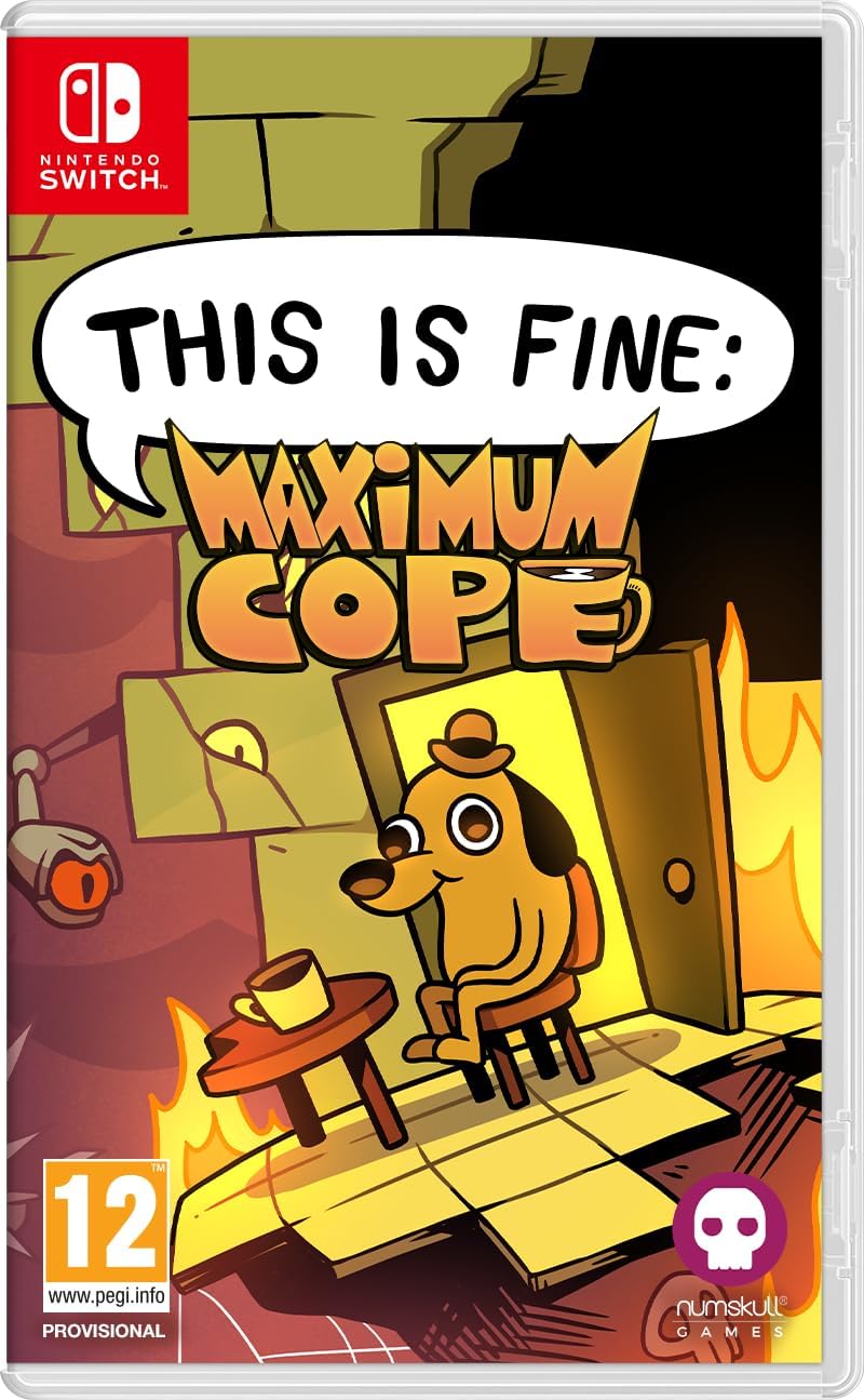THIS IS FINE Maximum Cope Switch